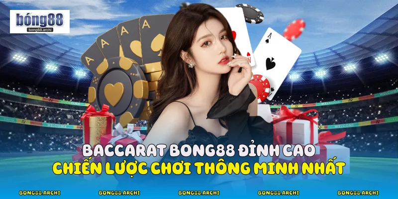 Baccarat Bong88