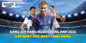 Bảng Xếp Hạng Ngoại Hạng Anh