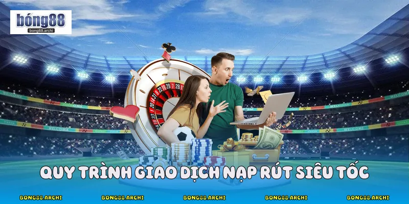 Quy trình giao dịch nạp rút siêu tốc