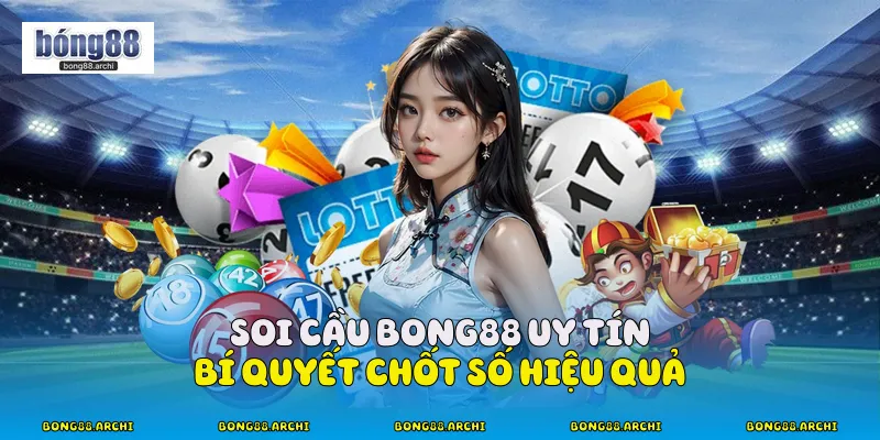 Quy tắc kiểm tra soi cầu Bong88