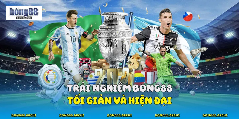Trải Nghiệm Bong88 Tối Giản Và Hiện Đại